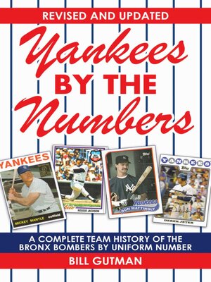 cover image of Yankees by the Numbers: a Complete Team History of the Bronx Bombers by Uniform Number